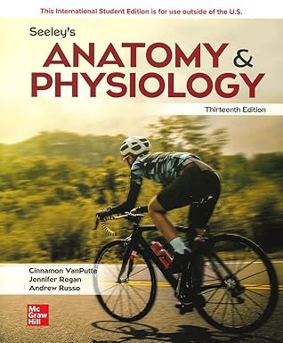 ISE Seeley’s Anatomy & Physiology 13th Edition