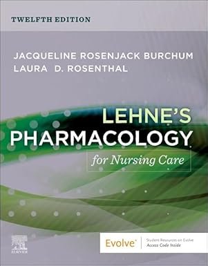 Lehne’s Pharmacology for Nursing Care 12th Edition