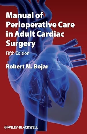 Manual of Perioperative Care in Adult Cardiac Surgery 5th Edition