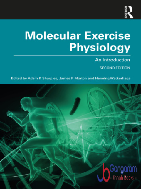 Molecular Exercise Physiology: An Introduction 2nd Edition