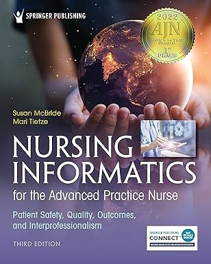 Nursing Informatics for the Advanced Practice Nurse: Patient Safety, Quality, Outcomes, and Interprofessionalism 3rd Edition