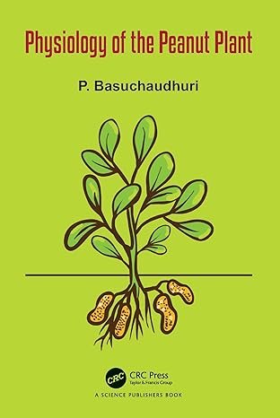 Physiology of the Peanut Plant 1st Edition