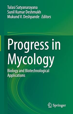 Progress in Mycology: Biology and Biotechnological Applications