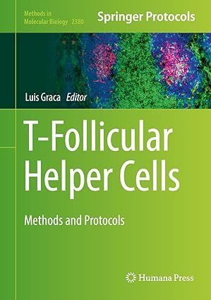 T-Follicular Helper Cells: Methods and Protocols (Methods in Molecular Biology 2380)