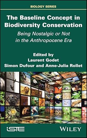 The Baseline Concept in Biodiversity Conservation: Being Nostalgic or Not in the Anthropocene Era