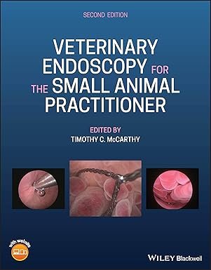 Veterinary Endoscopy for the Small Animal Practitioner 2nd Edition