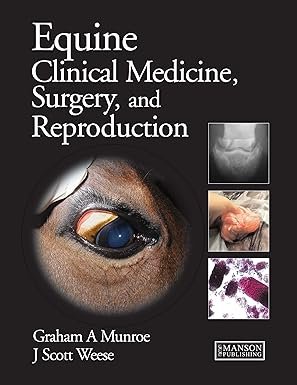 Equine Clinical Medicine, Surgery and Reproduction 1st Edition