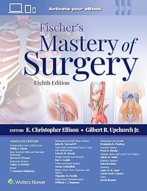 Fischer’s Mastery of Surgery:Eighth Edition