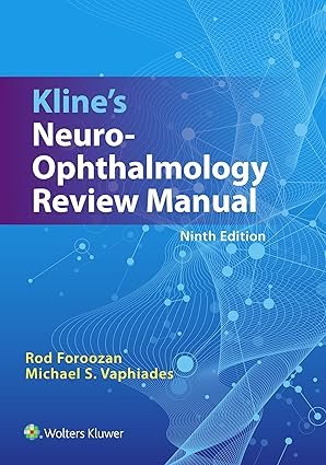 Kline’s Neuro-Ophthalmology Review Manual