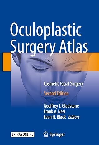 Oculoplastic Surgery Atlas: Cosmetic Facial Surgery Second Edition