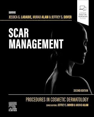 Procedures in Cosmetic Dermatology: Scar Management 2nd Edition
