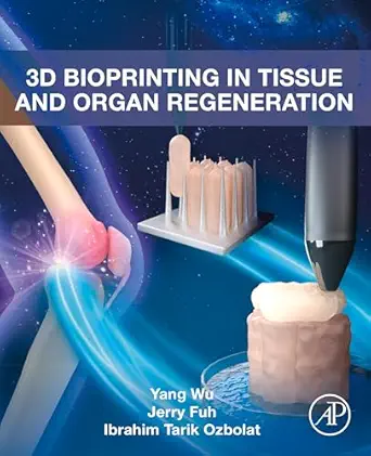 3D Bioprinting in Tissue and Organ Regeneration