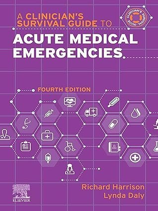 A Clinician’s Survival Guide to Acute Medical Emergencies (A Nurse’s Survival Guide) 4th Edition