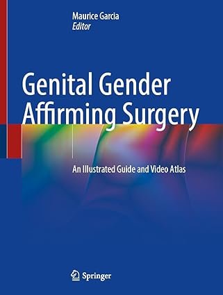 Genital Gender Affirming Surgery: An Illustrated Guide and Video Atlas