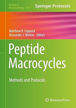 Peptide Macrocycles: Methods and Protocols (Methods in Molecular Biology Book 2371)