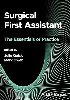 Surgical First Assistant: The Essentials of Practice 1st Edition