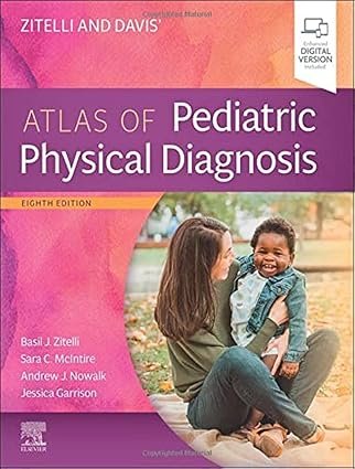 Zitelli and Davis’ Atlas of Pediatric Physical Diagnosis 8th Edition