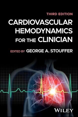 Cardiovascular Hemodynamics for the Clinician 3rd Edition