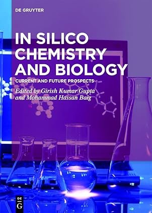 In Silico Chemistry and Biology: Current and Future Prospects