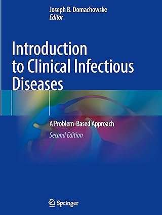 Introduction to Clinical Infectious Diseases: A Problem-Based Approach Second Edition 2025