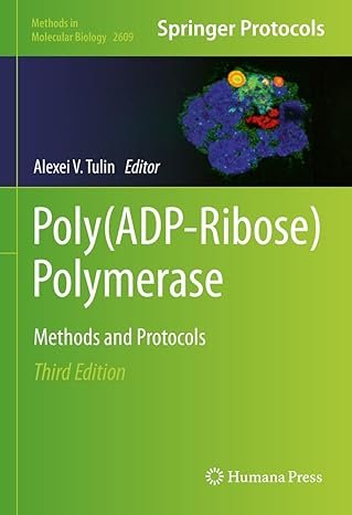 Poly(ADP-Ribose) Polymerase: Methods and Protocols (Methods in Molecular Biology Book 2609) 3rd Edition