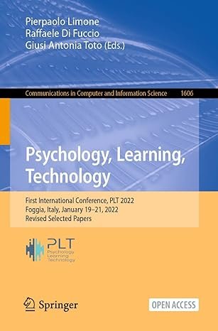 Psychology, Learning, Technology: First International Conference, PLT 2022, Foggia, Italy, January 19–21, 2022, Revised Selected Papers (Communications in Computer and Information Science Book 1606)