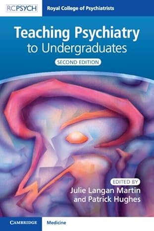 Teaching Psychiatry to Undergraduates 2nd Edition