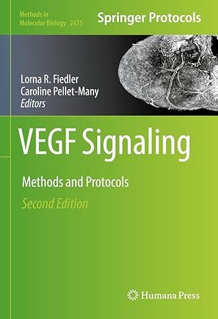 VEGF Signaling: Methods and Protocols (Methods in Molecular Biology, 2475)