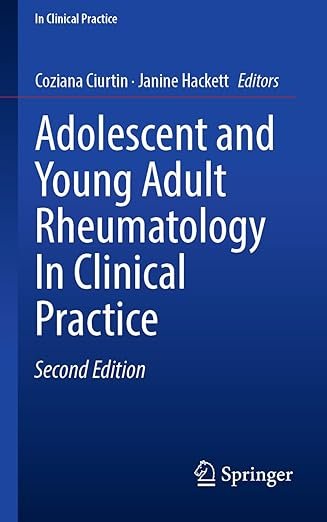 Adolescent and Young Adult Rheumatology In Clinical Practice