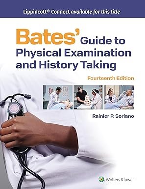 Bates’ Guide To Physical Examination and History Taking (Lippincott Connect) Fourteenth, North American Edition