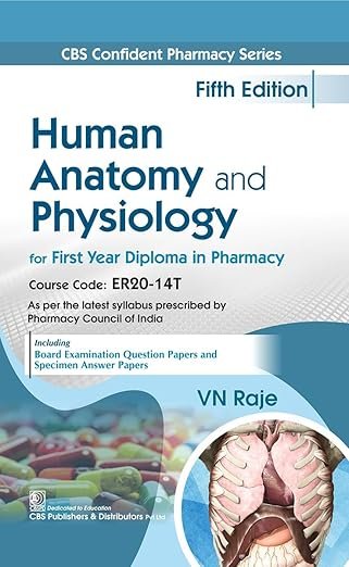 CBS Confident Pharmacy Series | Human Anatomy and Physiology for First Year Diploma in Pharmacy 5th Edition