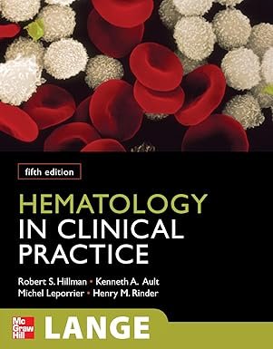 Hematology in Clinical Practice, Fifth Edition (LANGE Clinical Medicine) 5th Edition