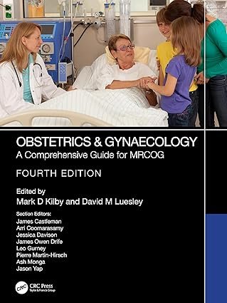 Obstetrics & Gynaecology: A Comprehensive Guide for MRCOG 4th Edition