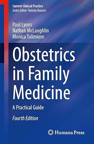 Obstetrics in Family Medicine: A Practical Guide (Current Clinical Practice)