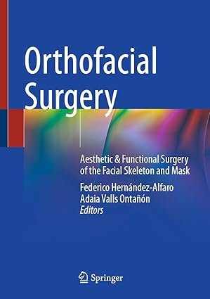 Orthofacial Surgery: Aesthetic & Functional Surgery of the Facial Skeleton and Mask 2025th Edition