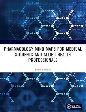 Pharmacology Mind Maps for Medical Students and Allied Health Professionals 1st Edition