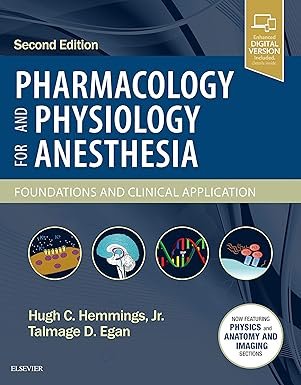 Pharmacology and Physiology for Anesthesia: Foundations and Clinical Application 2nd Edition