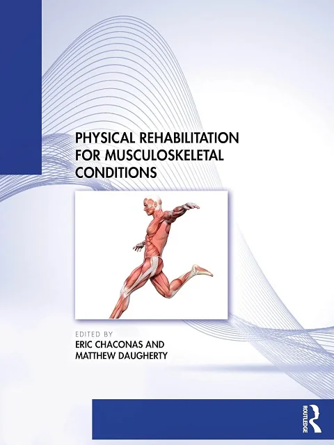 Physical Rehabilitation for Musculoskeletal Conditions 1st Edition