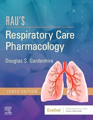 Rau’s Respiratory Care Pharmacology 10th Edition