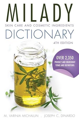 Skin Care and Cosmetic Ingredients Dictionary 4th Edition