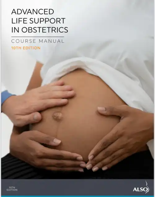 Advanced Life Support in Obstetrics Course Manual 10th Edition
