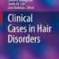 Clinical Cases in Hair Disorders