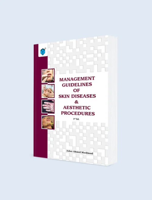 Management Guidelines of Skin Diseases & Aesthetic Procedures 3rd Edition