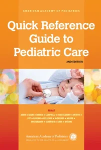 Quick Reference Guide to Pediatric Care 2nd Edition