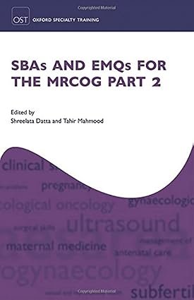 SBAs and EMQs for The MRCOG Part 2
