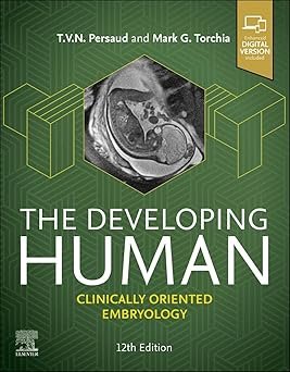 The Developing Human: Clinically Oriented Embryology 12th Edition