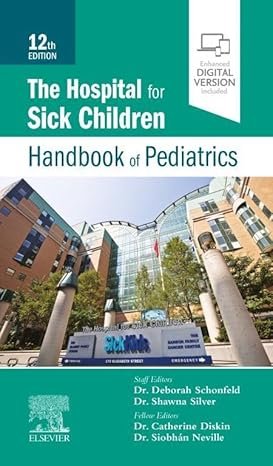The Hospital for Sick Children Handbook of Pediatrics 12th Edition