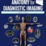 Anatomy for Diagnostic Imaging 4th Edition