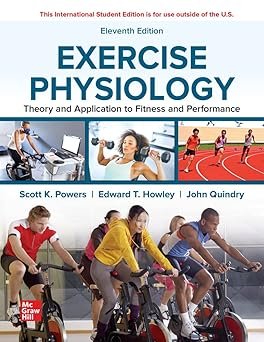 Exercise Physiology: Theory and Application to Fitness and Performance 11th Edition