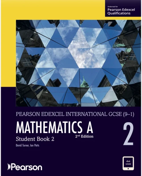 Pearson Edexcel International GCSE (9–1) Mathematics A Student Book 2 2nd Edition